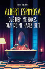 Qué bien me haces cuando me haces bien (BOL)