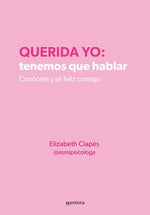 Querida yo: Tenemos que hablar