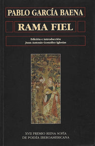 Rama fiel (Premio Reina Sofía de Poesía Iberoamericana)