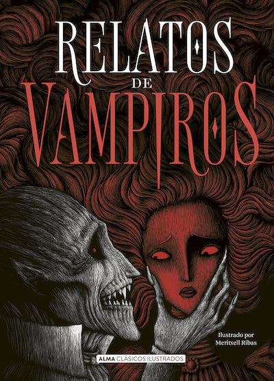 Relatos de vampiros (Clásicos Ilustrados) (TD)