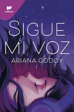 Sigue mi voz (Wattpad)