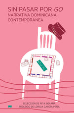 Sin pasar por GO: Narrativa dominicana contemporánea
