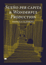 Sueño per cápita & Wonderful Production (BOL)