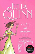 Te doy mi corazón (Bridgerton #3)