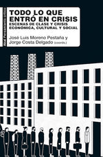 Todo lo que entró en crisis: Escenas de clase y crisis económica, cultural y social