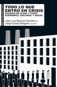 Todo lo que entró en crisis: Escenas de clase y crisis económica, cultural y social