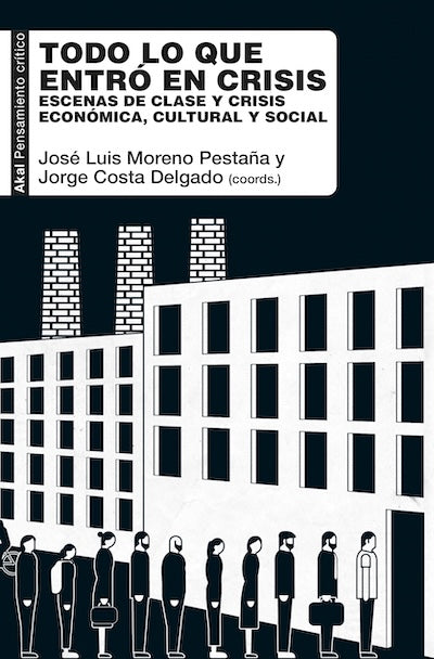 Todo lo que entró en crisis: Escenas de clase y crisis económica, cultural y social