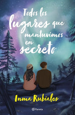 Todos los lugares que mantuvimos en secreto (Wattpad)