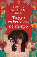 Tú y yo en las raíces del tiempo