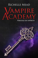 Vínculo de espíritu (Vampire Academy #5)