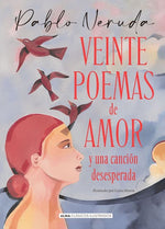 Veinte poemas de amor y una canción desesperada (Clásicos Ilustrados) (TD)
