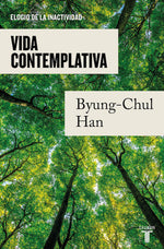 Vida contemplativa: Elogio de la inactividad
