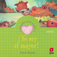 ¡Yo soy el mayor (Cuentos para sentir)