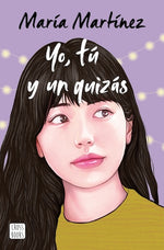 Yo, tú y un quizás