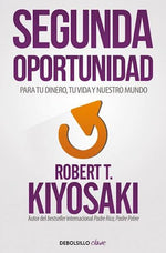 Segunda oportunidad: Para tu dinero, tu vida y nuestro mundo (BOL)