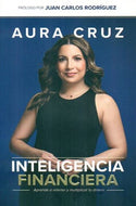 Inteligencia financiera: Aprende a retener y multiplicar tu dinero
