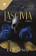 Lascivia: Libro 1 (Pecados Placenteros) (Wattpad)