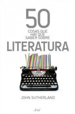 50 cosas que hay que saber sobre literatura