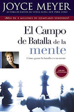 El campo de batalla de la mente: Cómo ganar la batalla en tu mente (BOL)