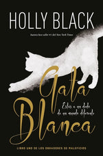 Gata blanca (Los obradores de maleficios #1)