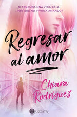 Regresar al amor