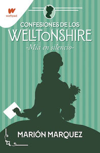 Mía en silencio (Confesiones de los Welltonshire) (Wattpad)