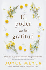 El poder de la gratitud: Descubra el gozo que proviene del agradecimiento (BOL)