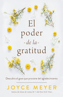 El poder de la gratitud: Descubra el gozo que proviene del agradecimiento (BOL)