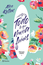 Todo lo que nunca fuimos (Wattpad)