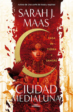 Casa de tierra y sangre (Ciudad Medialuna #1)
