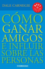 Cómo ganar amigos e influir sobre las personas