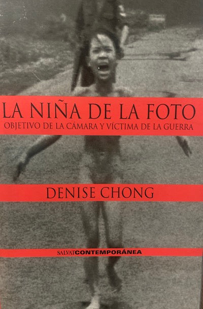 La niña de la foto: Objetivo de la cámara y víctima de la guerra