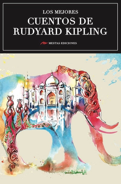 Los mejores cuentos de Rudyard Kipling