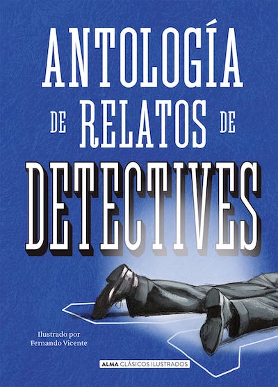 Antología de relatos de detectives (Clásicos Ilustrados) (TD)