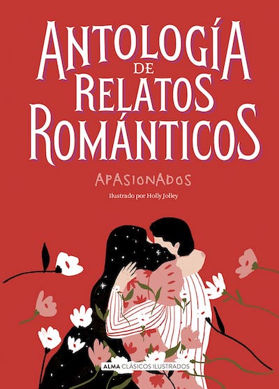 Antología de relatos románticos apasionados (Clásicos Ilustrados) (TD)