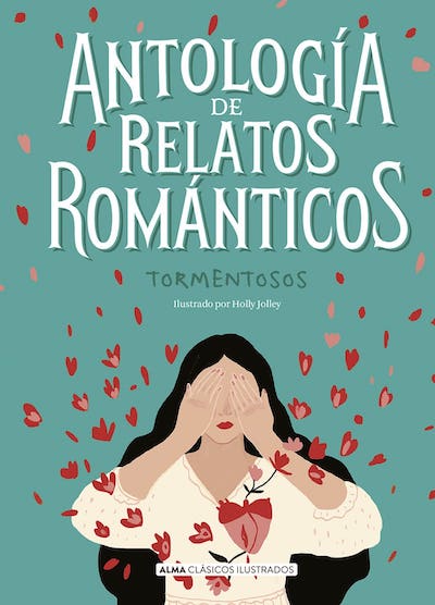 Antología de relatos románticos tormentosos (Clásicos Ilustrados) (TD)
