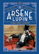 Arsène Lupin: Caballero ladrón (Clásicos Ilustrados) (TD)