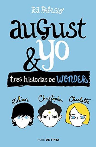 August & yo: Tres historias de Wonder