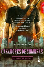 Ciudad de cristal (Cazadores de sombras #3) (BOL)
