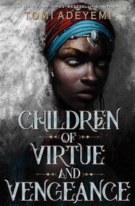 Children of Virtue and Vengeance (Legacy of Orïsha #2)