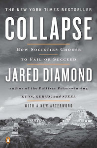 Collapse: How societies choose to fail or succeed