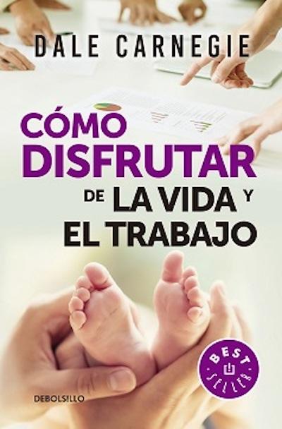 Cómo disfrutar de la vida y el trabajo (BOL)