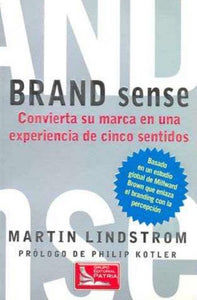 Brand Sense: Convierta su marca en una experiencia de cinco sentidos