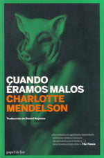 Cuando éramos malos
