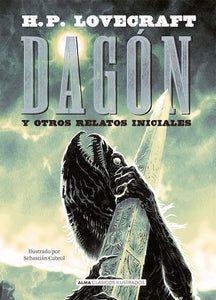 Dagón y otros relatos iniciales (Clásicos Ilustrados) (TD)
