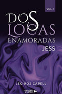 Dos locas enamoradas Vol. I: Jess (Wattpad)