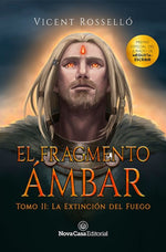 El fragmento ámbar: La extinción del fuego