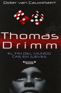 El fin del mundo cae en jueves (Thomas Drimm #1)