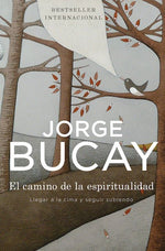 El camino de la espiritualidad: Llegar a la cima y seguir subiendo (BOL)