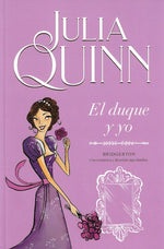 El duque y yo (Bridgerton #1)